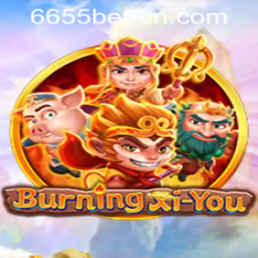 Exploring the World of BurningXiYou: An In-Depth Guide