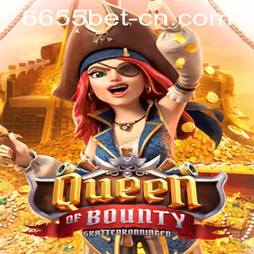 QueenofBounty: A Journey into the Maritime Adventure with 6655bet PH Login