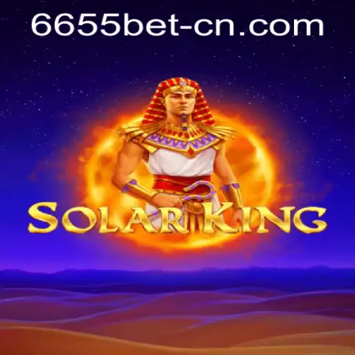 Discover the Magic of SolarKing and the Unique Charm of 6655bet PH Login